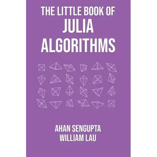 The Little Book of Julia Algorithms: A workbook to develop fluency in Julia programming