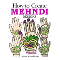 How to Create Mehndi Designs