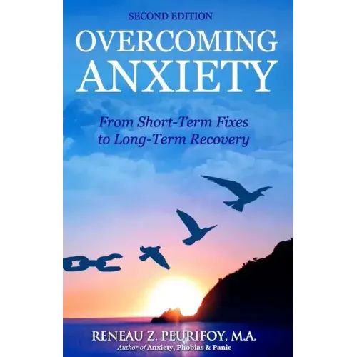 Overcoming Anxiety: From Short-Term Fixes to Long-Recovery