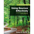 Using Sources Effectively: Strengthening Your Writing and Avoiding Plagiarism