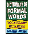 Dictionary of Formal Words: Vocabulary Building