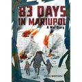 83 Days in Mariupol: A War Diary: A Graphic Novel