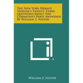 The New York Herald Tribune's Twenty-Three Questions about the Communist Party Answered by William Z. Foster