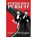 Pernicious Pursuit: A Howard Knight Escapade