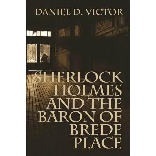 Sherlock Holmes and The Baron of Brede Place