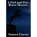 A Girl and Five Brave Horses