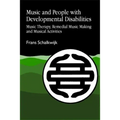 Music and People with Developmental Disabilities: Music Therapy, Remedial Music Making and Musical Activities