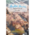 Shashlik Skewers: Shashlik Recipes for your perfect barbecue