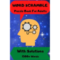 Word Scramble: For Men and Women Puzzle Book with Solutions 1500 + Words