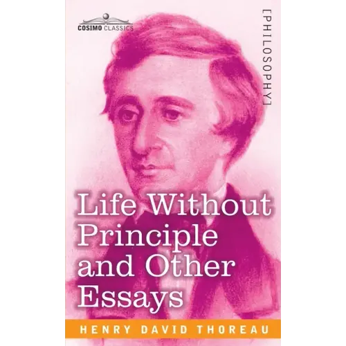 Life Without Principle and Other Essays