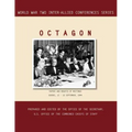 Octagon: Quebec, 12-16 September 1944 (World War II Inter-Allied Conferences Series)