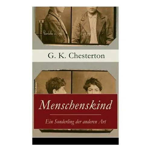 Menschenskind - Ein Sonderling der anderen Art: Die turbulente und phantastische Geschichte von Innozenz Smith