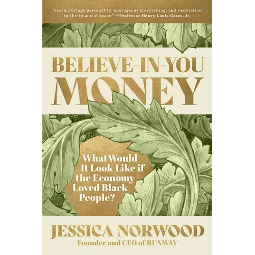 Believe-In-You Money: What Would It Look Like If the Economy Loved Black People?