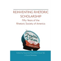 Reinventing Rhetoric Scholarship: Fifty Years of the Rhetoric Society of America