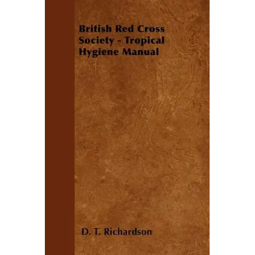 British Red Cross Society - Tropical Hygiene Manual
