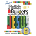 Faith Builders Building Faith One Brick at a Time Vol. 1