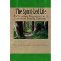 The Spirit-Led Life: Christianity and the Internal Family System