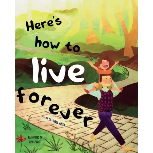 Here's how to live forever