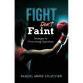 Fight, Don't Faint