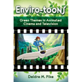 Enviro-Toons: Green Themes in Animated Cinema and Television