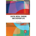 Digital Media, Sharing and Everyday Life