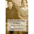 Our Guerrero Family: Pictorials Over the Years From Talisay and Abroad