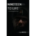 Nineteen to Life: An Autobiographical Novel