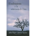 El Sufrimiento Y La Soberanía de Dios = Suffering and the Soverignty of God