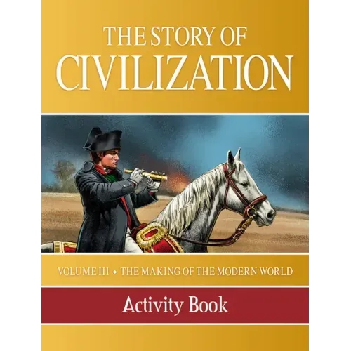 Story of Civilization: Making of the Modern World Activity Book
