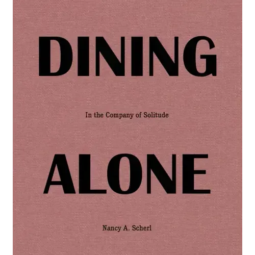 Dining Alone: In the Company of Solitude