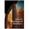 The Story of Asbury Theological Seminary