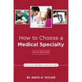How to Choose a Medical Specialty: Sixth Edition