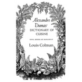 Alexander Dumas Dictionary Of Cuisine