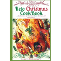 Keto Christmas Cookbook: A Collection of the Best Keto Recipes for Christmas