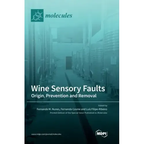 Wine Sensory Faults: Origin, Prevention and Removal