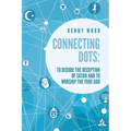 Connecting Dots: to Decode the Deception of Satan AND to Worship the True God