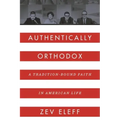 Authentically Orthodox: A Tradition-Bound Faith in American Life
