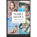 Maria Ozawa - The Life Of A Pornstar From Miyabi To Mogul
