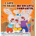 I Love to Share Me Encanta Compartir: English Spanish Bilingual Book