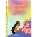Tricha is Sick / Tricha Malad