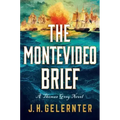 The Montevideo Brief: A Thomas Grey Novel
