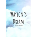 Waylon's Dream