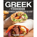 Greek Cookbook: Book3, for Beginners Made Easy Step by Step