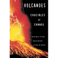 Volcanoes: Crucibles of Change