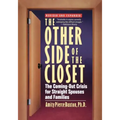 The Other Side of the Closet: The Coming-Out Crisis for Straight Spouses and Families