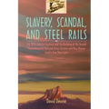 Slavery, Scandal, and Steel Rails: The 1854 Gadsden Purchase and the Building of the Second Transcontinental Railroad Across Arizona and New Mexico Tw