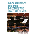 Quick Reference for Band Directors Who Teach Orchestra