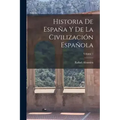 Historia De España Y De La Civilización Española; Volume 1