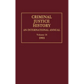 Criminal Justice History: An International Annual; Volume 14, 1993