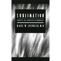 Sublimation: Inquiries into Theoretical Psychoanalysis